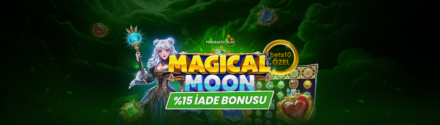 YENİ VE ÖZEL SLOTTAN %15 İADE BONUSU magical moon