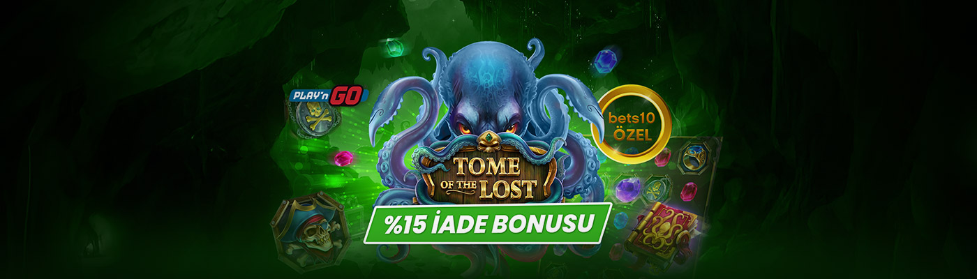 YENİ VE ÖZEL SLOTTAN %15 İADE BONUSU tome of the lost