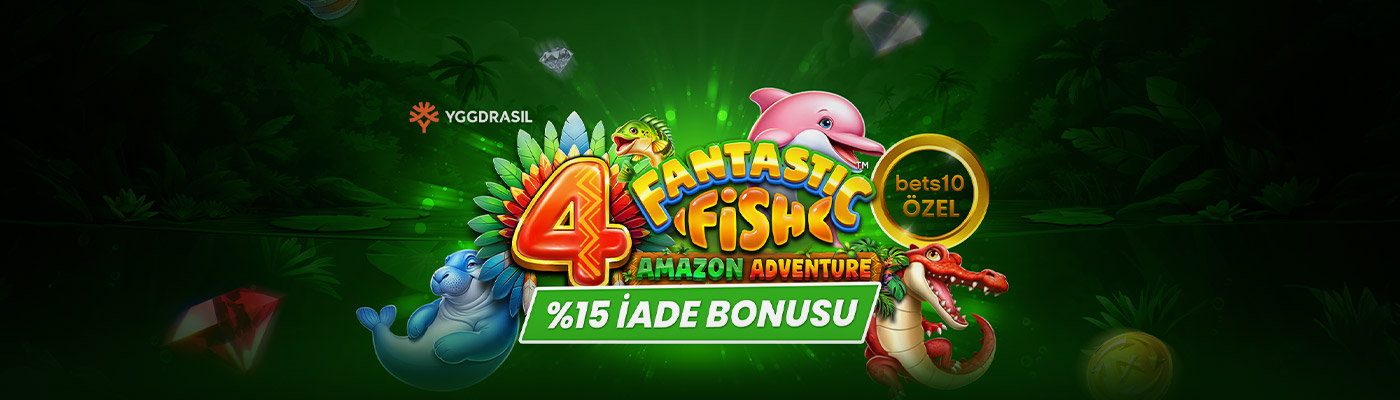 YENİ VE ÖZEL SLOTTAN %15 İADE BONUSU fantastic fish