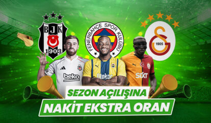 SEZON AÇILIŞINA ÖZEL NAKİT EKSTRA ORANLAR